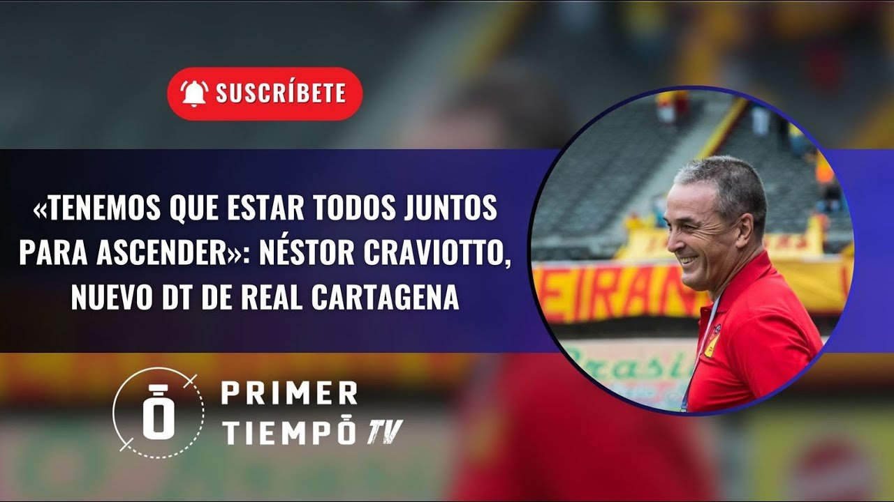 NÉSTOR CRAVIOTTO, DT DE REAL CARTAGENA 🟡🟢 «TENEMOS QUE ESTAR TODOS JUNTOS PARA ASCENDER»