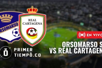 Partido Orsomarso SC vs Real Cartagena, fecha 8 del Torneo Betplay Dimayor II 2026 en vivo y en directo online.