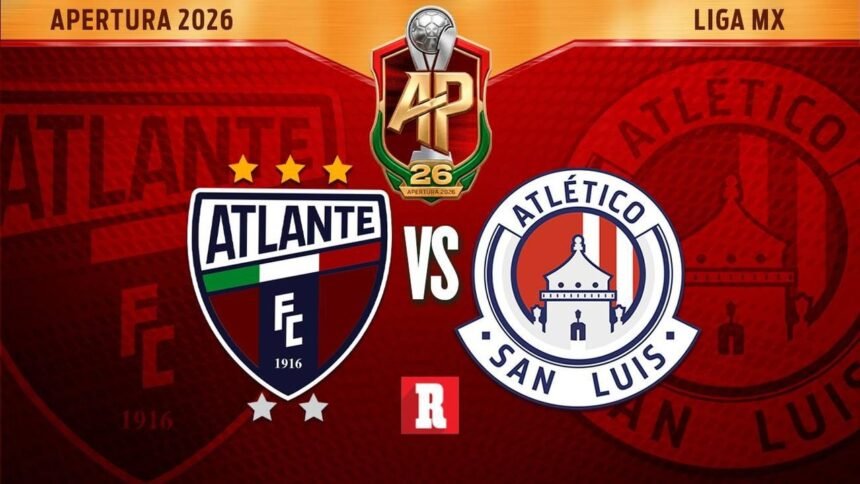 Atlante y San Luis se juegan el pase a cuartos de Liga MX